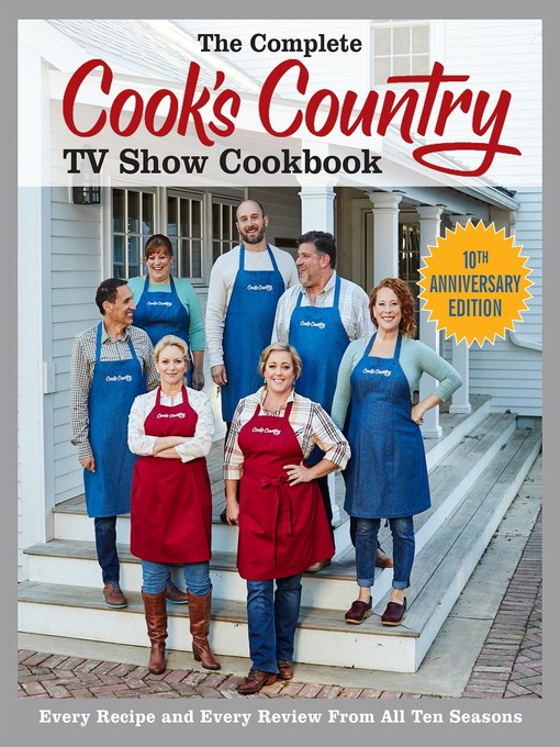 Title details for The Complete Cook's Country TV Show Cookbook, Seasons 1–10 by America's Test Kitchen - Available